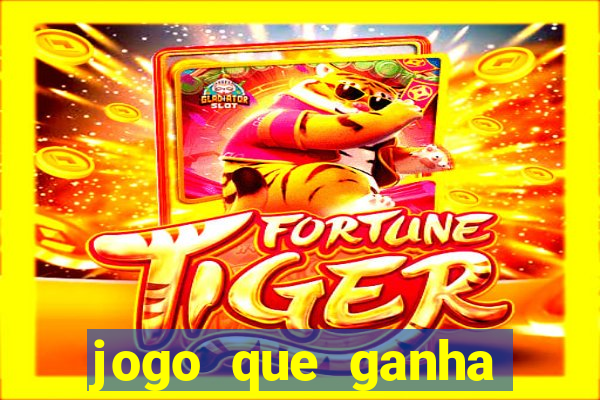 jogo que ganha dinheiro de verdade sem depositar